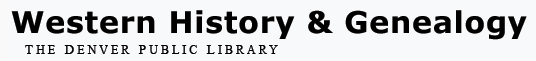 Denver Public Library - Western History & Genealogy Blog Denver Public Library - Western History & Genealogy Blog